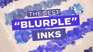 8 Ethereal “Blurple” Fountain Pen Inks You Should Try Next! · My Top Picks!