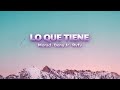 Morad LO QUE TIENE Ft Beny Jr Rvfv Lyrics