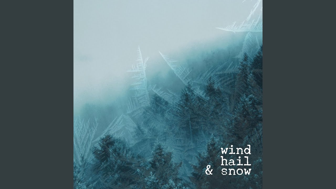 Obejrzyj Wind, Hail, and Snow w YouTube