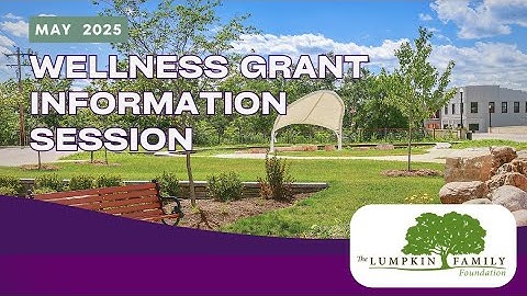 LFF Wellness Grant Program Information Session