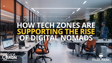 How Tech Zones Are Supporting the Rise of Digital Nomads - Pixel Park