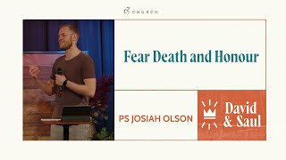 Fear Death And Honour Ps Josiah Olson Live From Kelowna