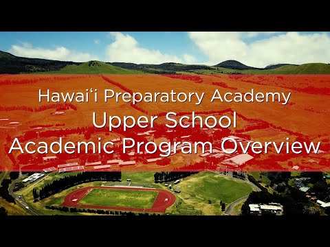 Hawaiʻi Preparatory Academy - Upper School - Academic Program Overview
