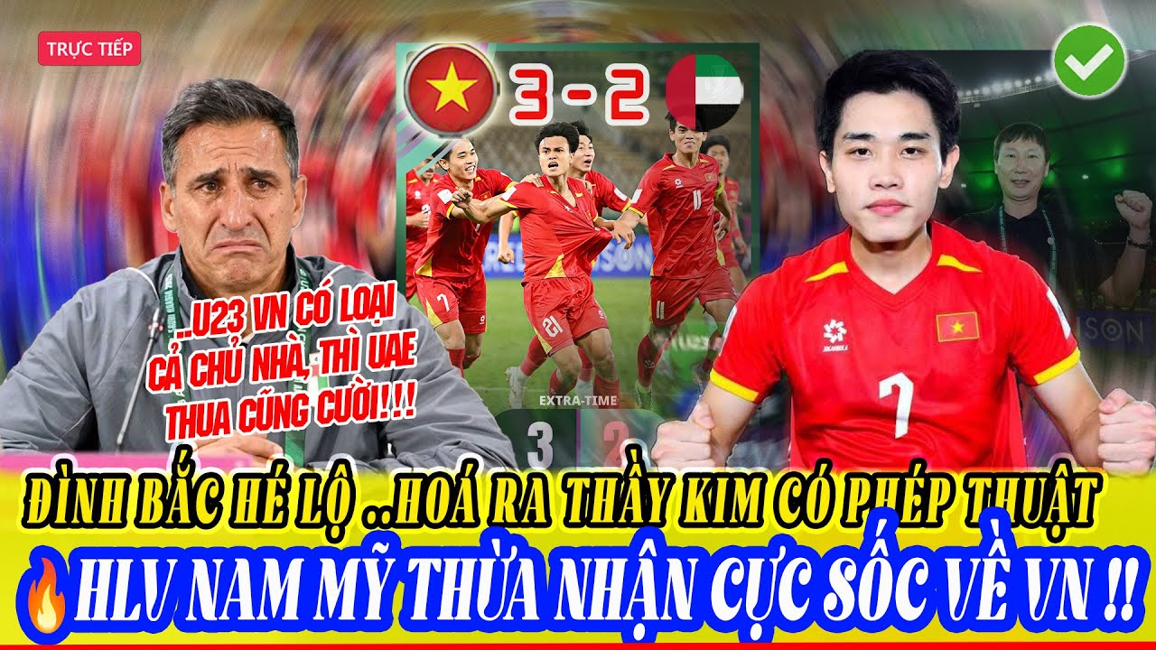 😱“U23 VIỆT NAM QUÁ MẠNH!”- HLV UAE SỢ HÃI THỪA NHẬN ! ĐÌNH BẮC TIẾT LỘ SỐC 'PHÉP THUẬT' THẦY KIM