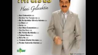 Ibrahim Tatlıses Süperr Sarkı ..