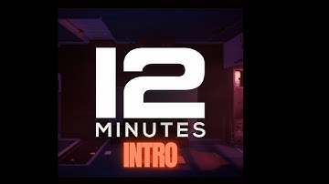Twelve Minutes Intro Cutscene ! 12 Minutes