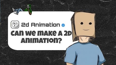 Can we make a 2d animation?