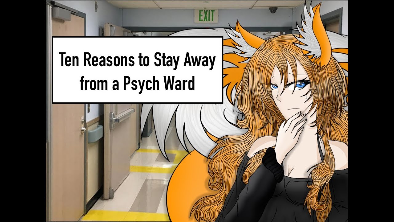 10-reasons-to-stay-away-from-the-psych-ward-storytime-youtube