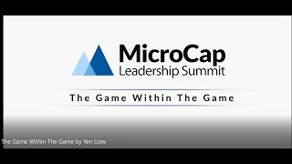 Yen Liow - The Game Within The Game MicroCap Summit 09-23-21