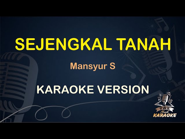 SEJENGKAL TANAH KARAOKE || Mansyur S ( Karaoke Dangdut ) || Koplo HD Audio class=