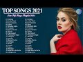 Maroon 5, Ed Sheeran, Adele, Taylor Swift, Lady Gaga | Top 40 Popular Song 2021 | Top Song This Week
