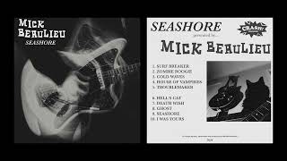 MICK BEAULIEU - SEASHORE (Full Album)