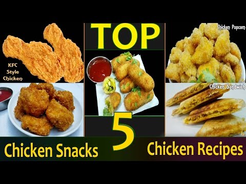 Chicken Snack Recipes || Top 5 Homemade Chicken Snack Recipes
