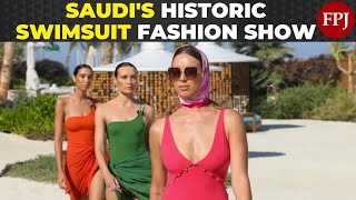 Historic: Saudi Arabia Hosts First Ever Swimsuit Fashion Show at Red Sea Fashion Week