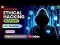 Ultimate Ethical Hacking Course: 23+ Hours from Beginner to Pro 🔐