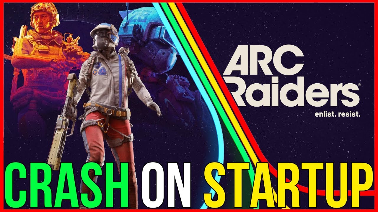 How to FIX ARC Raiders Crashing on Startup | ARC Raiders Crash on PC ...