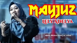 Mai Juz ila mai Juz - Lely Adelya | AL Hisab Gambus | ABhie Production