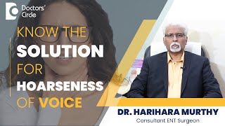 How To Cure A Hoarse Voice - Tips By ENT Surgeon #voice #vocal -Dr.Harihara Murthy | Doctors