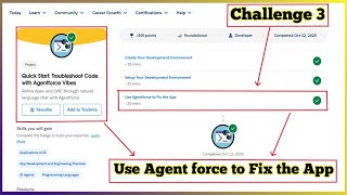 Use Agentforce to Fix the App | Quick Start Troubleshoot Code with Agentforce Vibes | Challenge 3