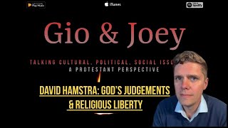 David Hamstra on God’s Judgements, The Trump Phenomenon, and Religious Liberty