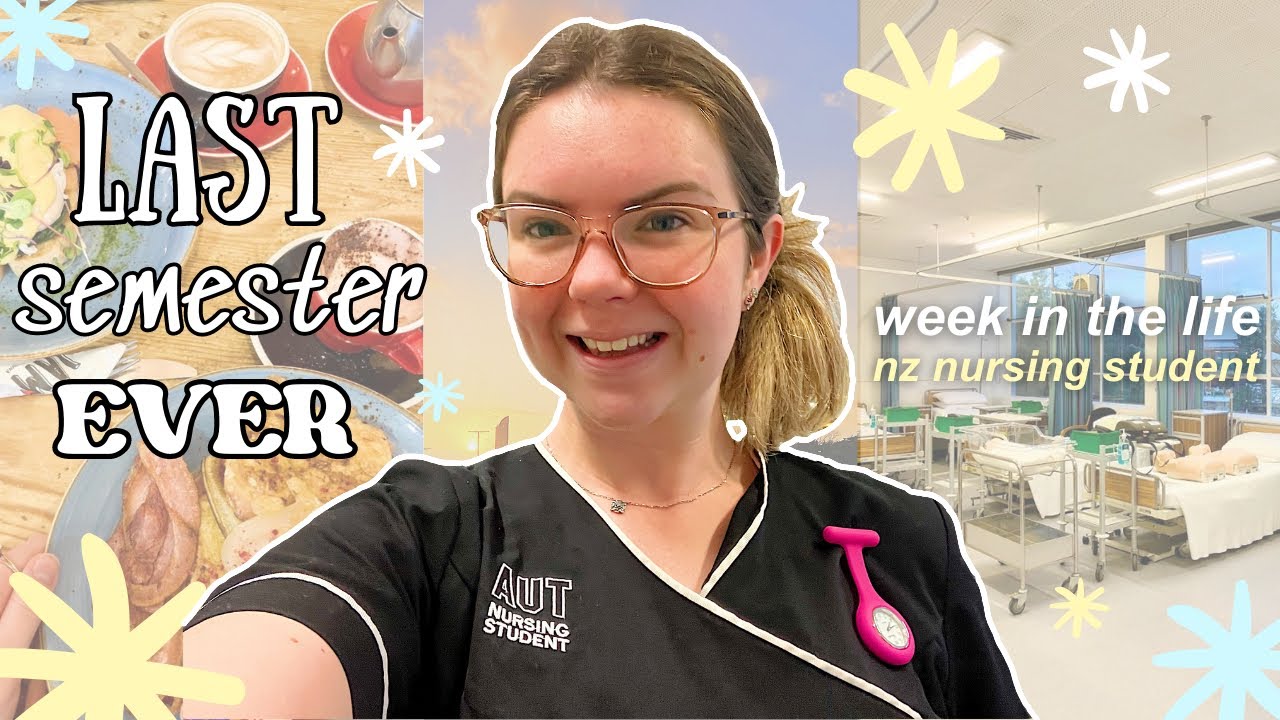 LAST SEMESTER AT NURSING SCHOOL...EVER week in the life nz nursing