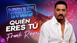 Who Are You 😕 - Frank Reyes (Lyric Video)
