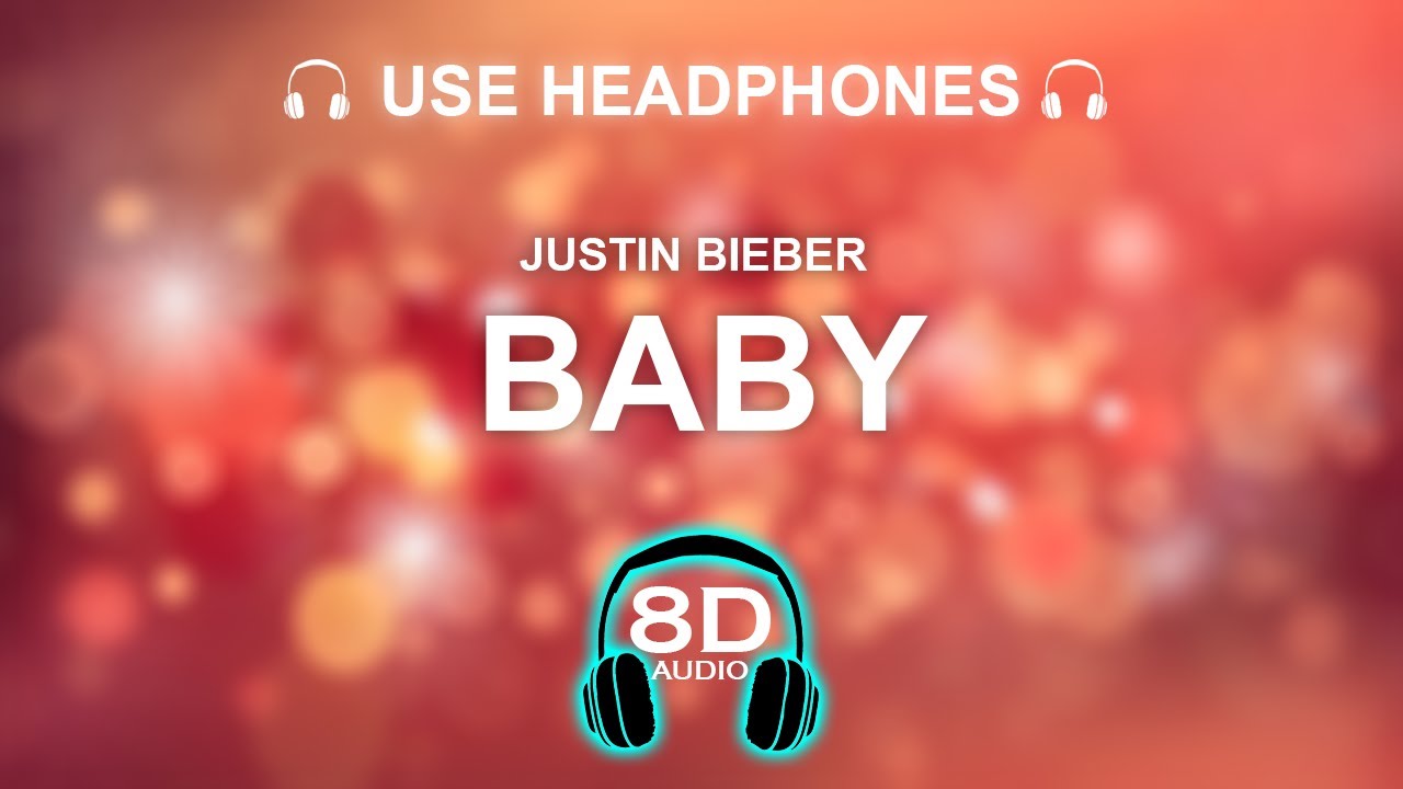 Justin Bieber - Baby 8D AUDIO | BASS BOOSTED - YouTube