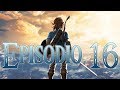 Fotógrafo aficionado | Episodio 16 | The Legend of Zelda: Breath of the Wild