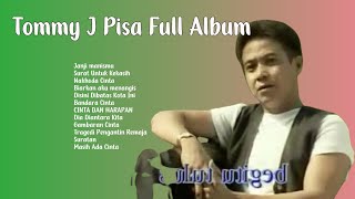 Kompilasi Lagu Terbaik Tommy J Pisa Full Album