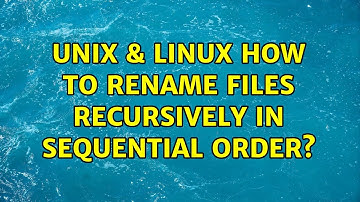 Unix & Linux: How to rename files recursively in sequential order? (2 Solutions!!)