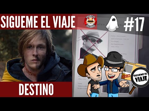 Sígueme el viaje ep 17.- "El Destino"