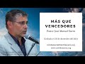 Más que vencedores - Pastor José Manuel Sierra