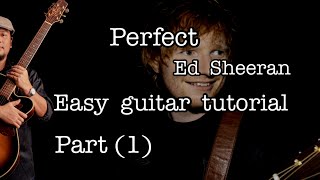 #Perfect - Ed sheeran  - easy guitar tutorial Part(1)