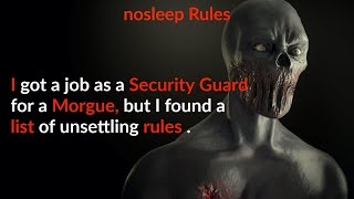 I got a job as a Security Guard for a Morgue  I found a list of unsettling rules. |Creepypasta Rules