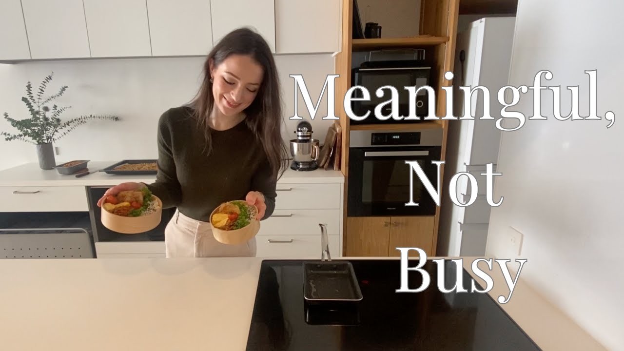 Living a Meaningful Life | Weekly Food Prep & Bento Making