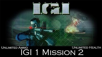 IGI 1 mission 2 | Unlimited Ammo Unlimited Health | IGI