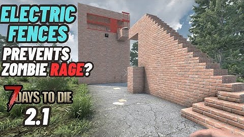 Could electric fences solve the zombie rage problem? 7 days to die 2.1