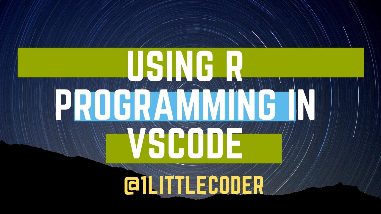 How to enable using R Programming with Visual Studio VS Code - YouTube