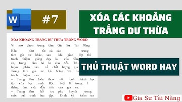Xóa các khoảng trắng dư thừa trong word - Thủ thuật Word hay