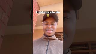 Ronaldo fans be like 😂#shorts #top #fypyoutube #subscribe