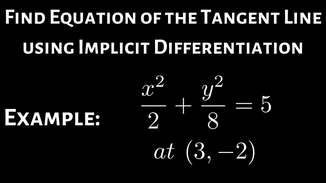 Equation Of The Tangent Line With Implicit Differentiation Example