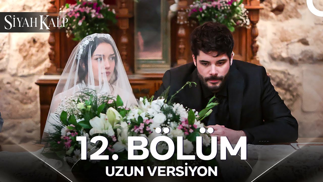 Siyah Kalp 12. Bölüm (Uzun Versiyon)