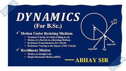 Dynamics (Part 2) | Simple Harmonic Motion (SHM) | Resisting Medium | B. Sc
