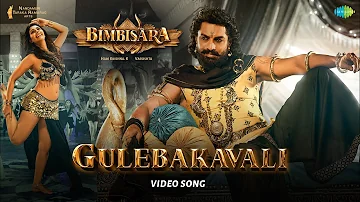 Gulebakavali - Video Song | Bimbisara | Nandamuri Kalyan Ram | Chirrantan Bhatt | Vassishta