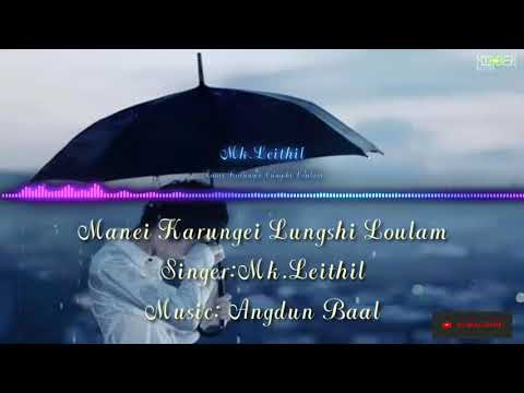 Manei Karungei Lungshi Loulam // Mk.Leithil // Maring Song