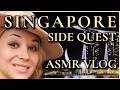 Singapore Side Quest | Soft-Spoken ASMR Travel Vlog