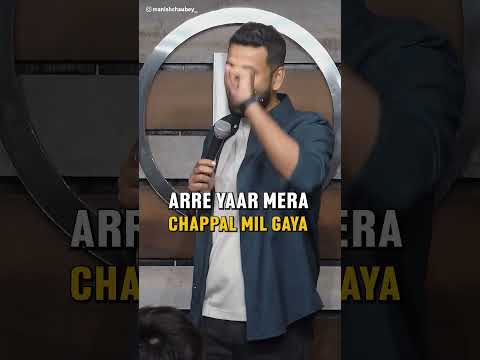 Curious case of Missing Chappal | Standup Comedy by Manish Chaubey #hindistandupcomedy