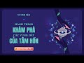 [Sách Nói Miễn Phí] Hành Trình Khám Phá Các Vùng Đất Của Tâm Hồn | Vũ Phi Yên