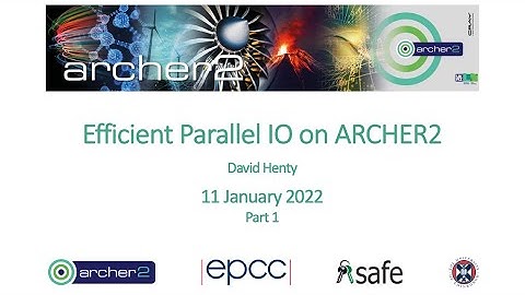 Efficient Parallel IO on ARCHER2, Part 1