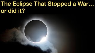 585 BC: When An Eclipse Stopped a War...or did it? by The Historian's Craft 6,299 views 1 month ago 6 minutes, 38 seconds
